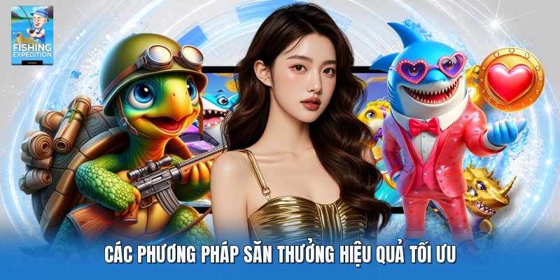 Các phương pháp săn thưởng hiệu quả tối ưu Các phương pháp săn thưởng hiệu quả tối ưu