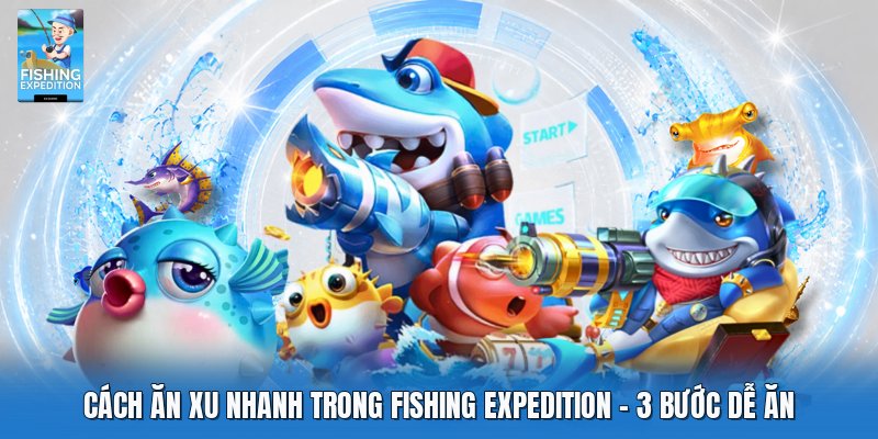 Cách Ăn Xu Nhanh Trong Fishing Expedition | 3 Bước Dễ Ăn