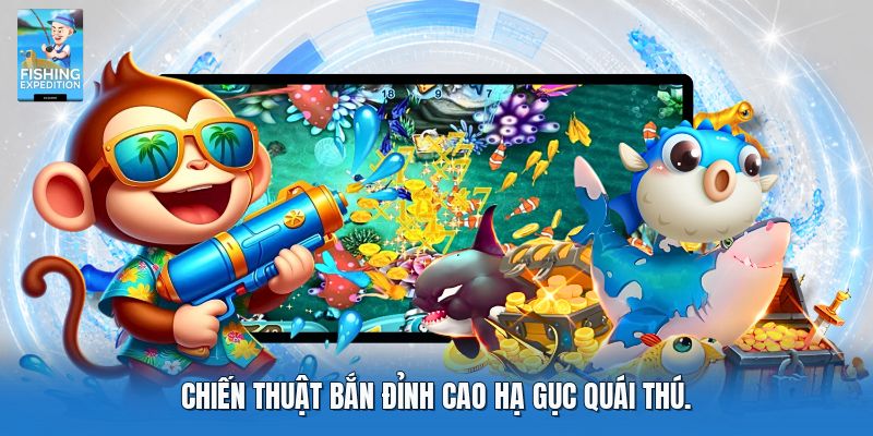 Chiến thuật bắn đỉnh cao hạ gục quái thú